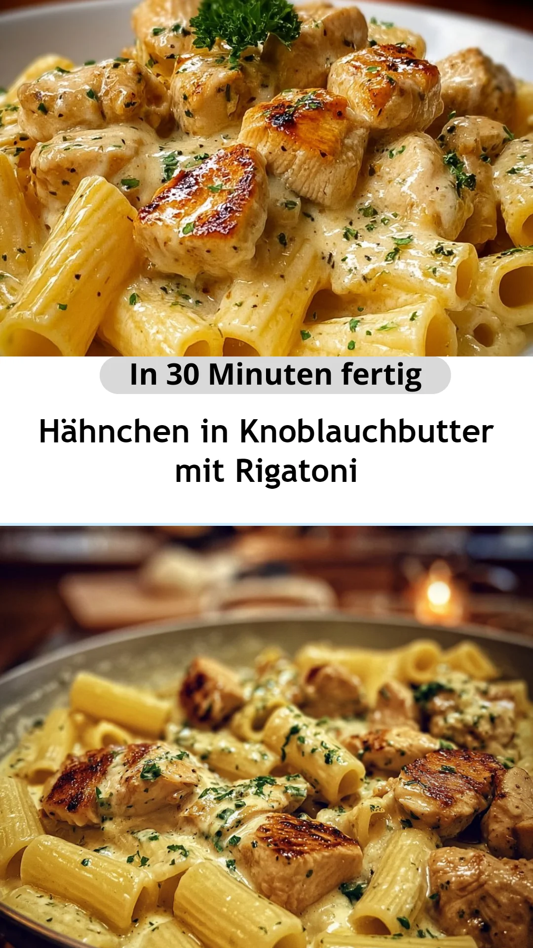 Hähnchen in Knoblauchbutter mit Rigatoni