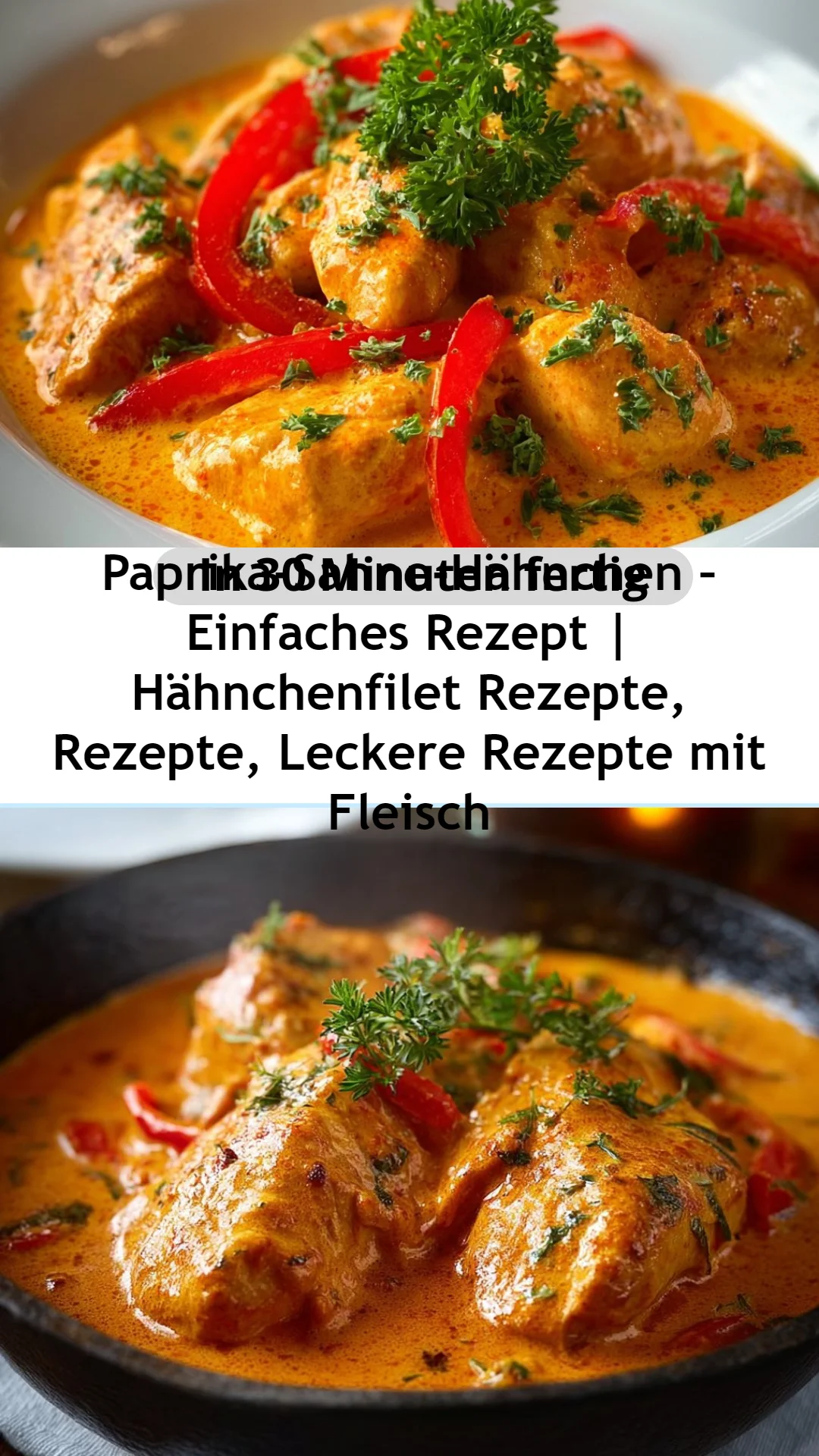 Paprika-Sahne-Hähnchen – Einfaches Rezept | Hähnchenfilet Rezepte, Rezepte, Leckere Rezepte mit Fleisch